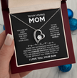 To My Loving Mom - The Perfect Necklace Gift  Set For Your Mother