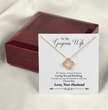 To My Gorgeous Wife Beautiful Love Knot Necklace  Gift Boxed From Husband