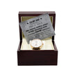 To My Dad - Luxury Watch Gift Set With Custom Message Card In Mahogany Box - Gift For Dad - Gift From Son - Gift From Daughter - Fathers Day
